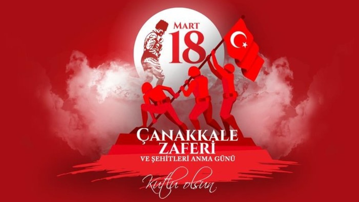 18 Mart Çanakkale Zaferi ve Şehitleri Anma Günü Etkinlikleri 